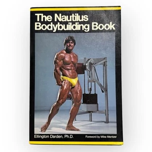 The Nautilus Bodybuilding Book (1982) Ellington Darden | Classic Fitness Manual - Picture 1 of 4