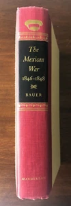 The Mexican War, 1846-1848- K. Jack Bauer - 1974 - First Printing - Picture 1 of 2