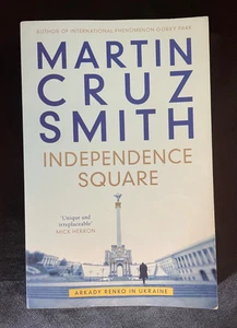 Independence Square: Arkady Renko in Ukraine by Martin Cruz Smith, P/B Book - Picture 1 of 7