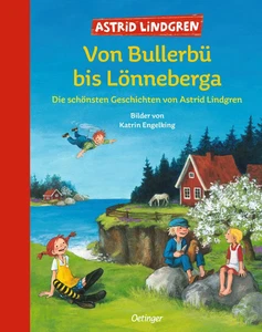 Von Bullerbü bis Lönneberga Die schönsten Geschichten von Astrid Lindgren Buch - Bild 1 von 6