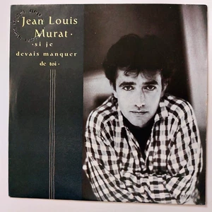 JEAN-LOUIS MURAT ▬ 45 PROMO "SI JE DEVAIS MANQUER DE TOI" ▬ VOIR 9 PHOTOS - Picture 1 of 8