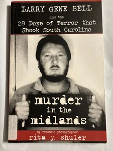 Murder in the Midlands: Larry Gene Bell and the 28 Days of Terror that Shook... - Imagen 1 de 3