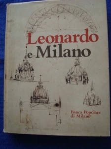 LEONARDO e MILANO-CENACOLO-ARCHITETTURA-CAVALLO COLOSSALE-MACCHINE-DISEGNI.... - Picture 1 of 1