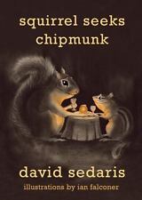 Squirrel Seeks Chipmunk: A Modest Bestiary - 9780316038393, hardcover, Sedaris