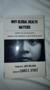 Why Global Health Matters : How to (Actually) Make the World a Better Place... - Bild 1 von 6