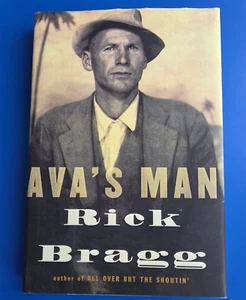 Ava's Man by Rick Bragg Poverty Great Depression Family History Appalachian - Picture 1 of 11