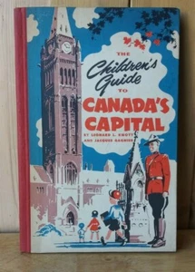 1952 THE CHILDREN'S GUIDE TO CANADA'S CAPITAL HARDCOVER BOOK. KNOTT & GAGNIER - Imagen 1 de 11