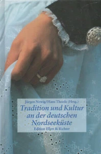 Tradition und Kultur an der deutschen Nordseeküste   Newig  Theede - Bild 1 von 1