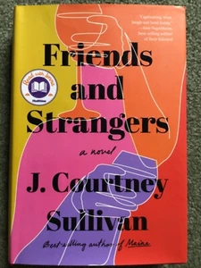 Friends and Strangers : A Novel by J. Courtney Sullivan (2020, Hardcover) - Imagen 1 de 6