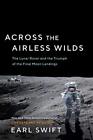 Across the Airless Wilds: The Lunar Rov..., Swift, Earl