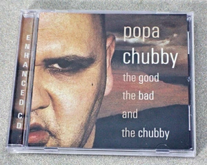The Good, the Bad and the Chubby by Popa Chubby (CD, Jul-2002, Blind Pig) - Imagen 1 de 2