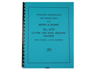 Brown & Sharp #10 N Cutter & Tool Grinder Operation, Repair & Parts Manual *1085 - Picture 1 of 5