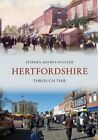 Hertfordshire Through Time, Jeffery-Poulter 9781445616179 Fast Free Shipping..