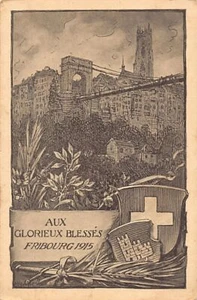 Suisse - FRIBOURG - Aux Glorieux Blessés - 1915 - Ed. Fragniere - Bild 1 von 2