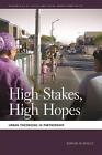 High Stakes, High Hopes: Urban Theorizing In Partnership By Sophie Oldfield Pape