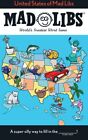 United States Of Mad Libs  Worlds Greatest Word Game Paperback By Monaco 