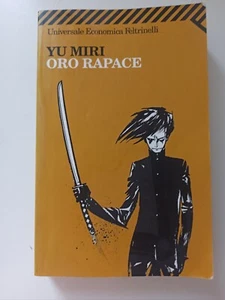 Oro Rapace - Yu Miri - Libro Feltrinelli 2005 - Foto 1 di 5
