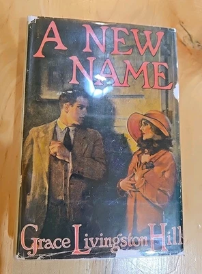 Vintage A NEW NAME ©1926 Christian Romance Novel GRACE LIVINGSTON HILL HC DJ - Image 1 of 4