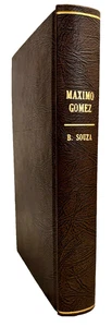 Maximo Gomez, El Generalisimo Benigo Souza 1936 19th Century Cuban Revolutionary - Foto 1 di 4