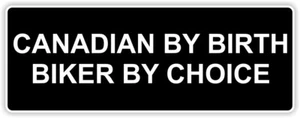 Canadian Biker by choise Sports Sticker / Vinyl Waterproof Decals Car Graphics - Picture 1 of 1