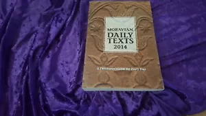MORAVIAN DAILY TEXTS 2014 A Devotional Guide for Every Day - THE BOOK 284th Year - Picture 1 of 3