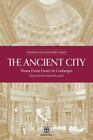 The Ancient City - Imperium Press (Traditionalist Histories) By Fustel De Coula,