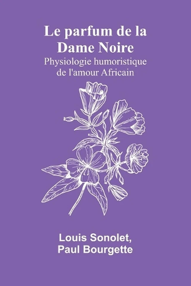 Visionaries: Physiologie humoristique de l'amour Africain by Louis Sonolet Paper Foto 1 de 1