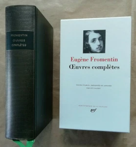 Œuvres complètes Eugène FROMENTIN éd Bibliothèque de la Pléiade 1984 - Picture 1 of 3