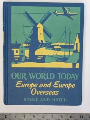 Our World Today Europe & Europe Overseas Stull & Hatch HC 1946 vintage textbook  - Image 1 of 4