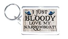 Fun Narrowboat Gift - I Just Bloody Love, Novelty Keyring - Birthday Christmas