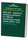 HPE ASE - Hybrid IT Solutions Architect V1: Official Certificat... by Radek Zima