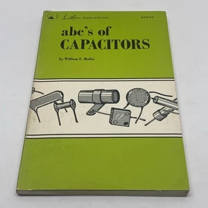 ABC'S OF CAPACITORS William F Mullin 1971 First Print 2nd Ed Electronics Repair - Picture 1 of 5