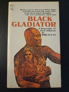 Rare 1970 BLACK GLADIATOR Bio Jack Johnson 1st Black Heavyweight Champ Bob Lucas - Picture 1 of 4