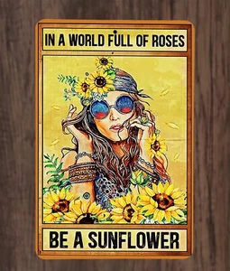Letrero póster de metal de In a World of Roses Be a Sunflower Hippy Girl - Imagen 1 de 2