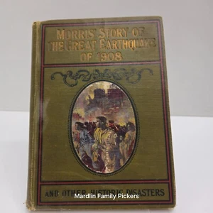 Morris’ Geschichte des großen Erdbebens von 1908 HC Charles Morris Illustrated - Bild 1 von 6