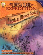 THE LEWIS AND CLARK EXPEDITION, GRADES 4 - 7 (AMERICAN By Maria Backus EXCELLENT