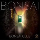 Bonsai Bonsai Club (CD) Album