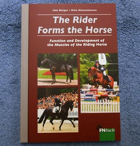 THE RIDER FORMS THE HORSE By Burger Zietzschmann, 1st English Edition 2003 NEW - Picture 1 of 3