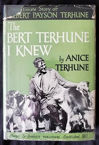 The Bert Terhune I Knew by Anice Terhune ~ Albert ~ 1st Edition 1943 Scarce - Imagen 1 de 7