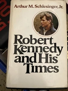 Robert Kennedy @ His Times 1st edition by Arthur M. Schlesinger, Jr. (1978) B186 - Picture 1 of 3