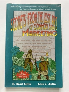 Secrets From The Lost Art of Common Sense Marketing by H. Brad Antin... - Picture 1 of 3