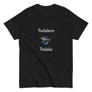 Tralalero Tralala Unisex T-Shirt - Picture 1 of 2