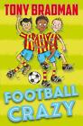 Football Crazy by Tony Bradman (English) Paperback Book