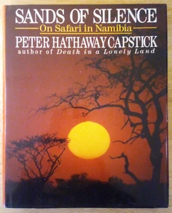 "Sands Of Silence : On Safari In Namibia" Peter Hathaway Capstick 1st Ed. HC DJ - Foto 1 di 13
