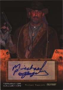 Terminator Salvation Autograph Card by Michael Papajohn as Carnahan