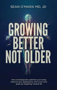 Growing Better Not Older: How to Biologically Optimize Your Body, Improve Your A - Bild 1 von 2