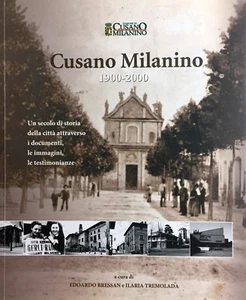 (Cusano Milanino) E. Bressan, I. Tremolada - CUSANO MILANINO 1900-2000 - Imagen 1 de 1