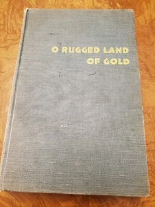 O Rugged Land of Gold by Martha Martin, 1st Edition 1st Printing - Foto 1 di 4