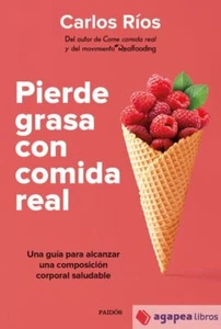 Pierde grasa con comida real. NUEVO. ENVÍO URGENTE (Librería Agapea) - Imagen 1 de 1
