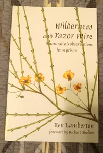 Wilderness and Razor Wire: A Naturalist's Observations fr Prison, Ken Lamberton - Bild 1 von 5